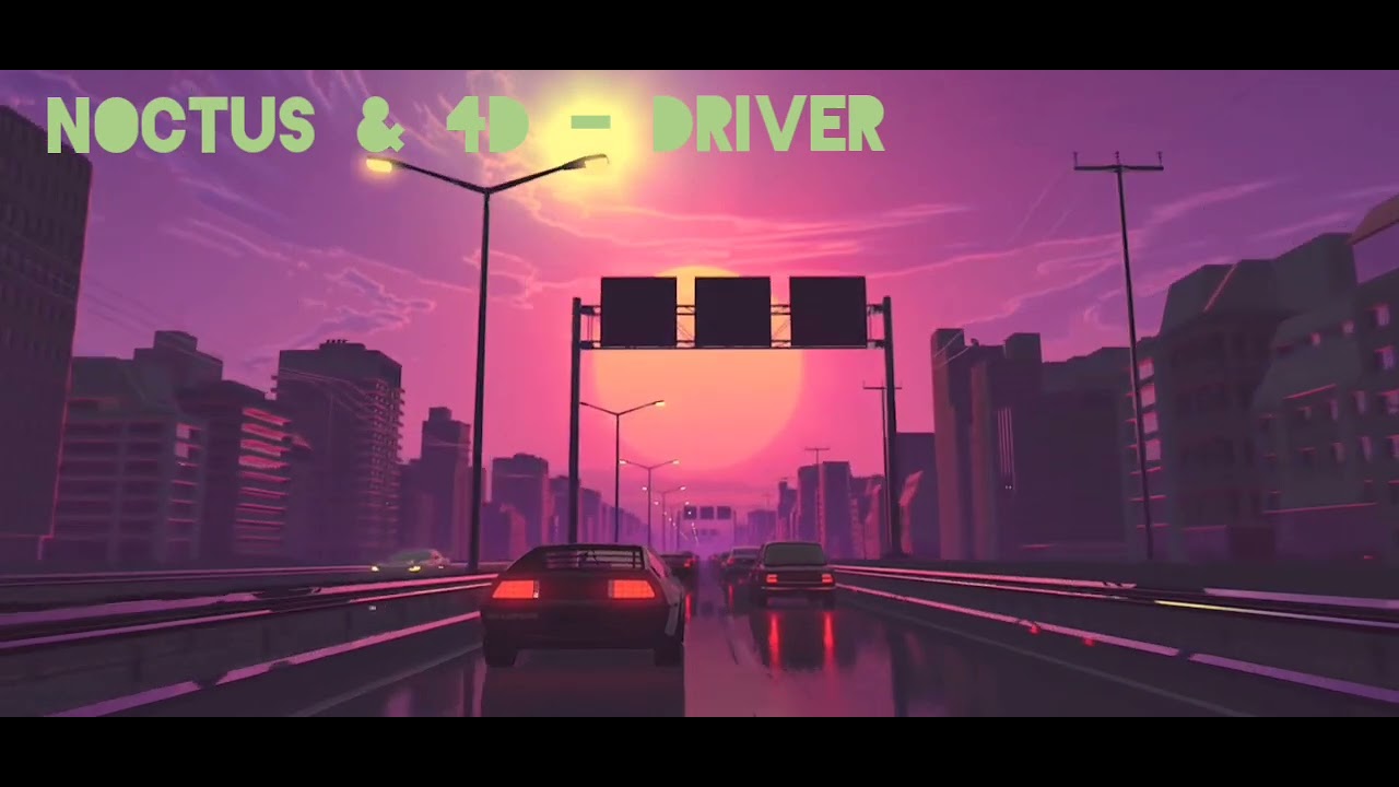 Obejrzyj Noctus & 4D - Driver w YouTube Obejrzyj Noctus & 4D - Driver w YouTube