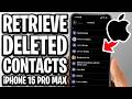 How To Retrieve Deleted Contacts From iPhone 15 Pro Max - Full Guide
