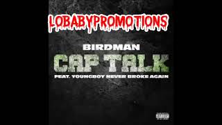 Birdman ft Nba Youngboy - Cap Talk Slowed