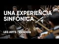 No es msica clsica es una experiencia sinfnica  les arts valncia