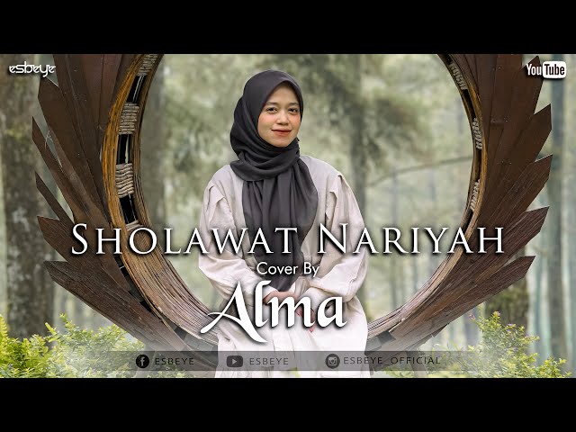Sholawat Nariyah || ALMA ESBEYE class=