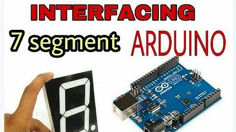Seven segment display interfacing with ARDUINO with code