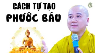 Cách Tự Tạo Phước Cho Chính Mình - Thầy Pháp Hòa