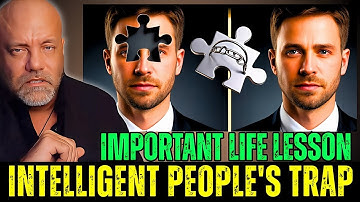The Psychological Trap Only Intelligent People Fall Into