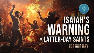 Come Follow Me | 2 Nephi 1119 | Lesson 9  Isaiah's Warning to Latterday Saints