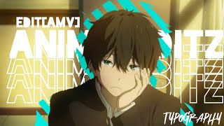 Hotaro Oreki - Amv Typography Edit