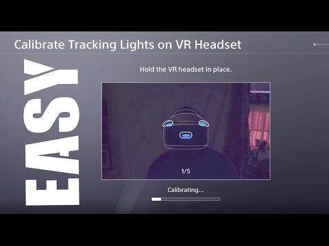 HOW TO CAILBRATE PSVR HEADSET ADJUST TRACKING LIGHTS & CAMERA