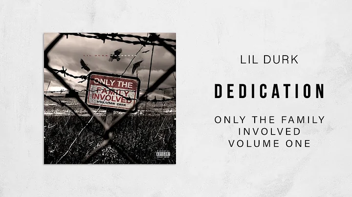Lil Durk - Dedication (Only The Family Involved)