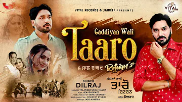 Gaddiyan Wali Taaro Return's | Dilraj | Official Music Video 2022  | Vital Records
