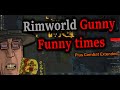 Rimworld: Gunny Funny Times...