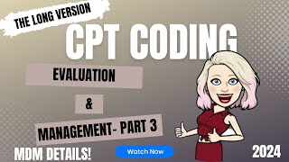 E & M Coding with Miss Melanie  Part 3 The MDM Details