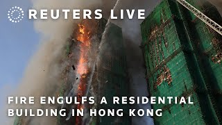 Live Fire Engulfs Residential Buildings In Hong Kong