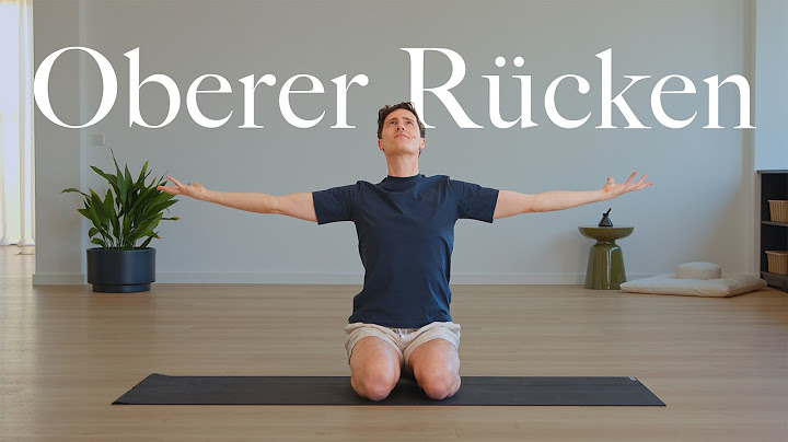 Anfänger Yoga Oberer Rücken – Die besten Übungen gegen Verspannungen