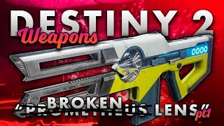 Prometheus Lens BROKEN [Destiny 2 PvP] @badgravity