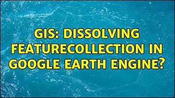 GIS: Dissolving featurecollection in google earth engine?
