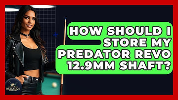 How Should I Store My Predator Revo 12.9mm Shaft? - Billiards Hustlers