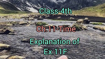 Class-4th _Ch.11-Time _ Explanation of Ex.11F