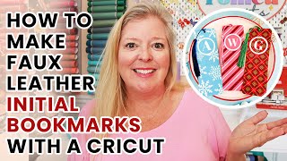 How to Make Faux Leather Personalized Initial Bookmarks with a Cricut