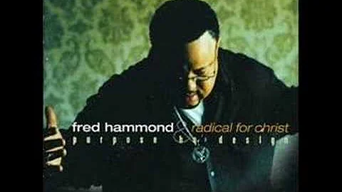 Fred Hammond & RFC - You Are the Living Word