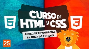 Curso de HTML y CSS 2021 | 25 Tu propia tipografía en css