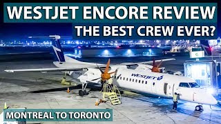 The Best Crew Ever? Westjet Encore Dash 8-400 Montreal To Toronto