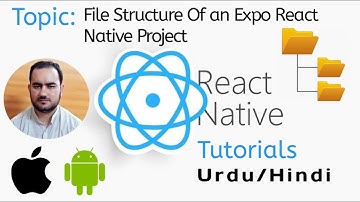 #4 File Structure of an Expo React Native Project | Important Tips of VS Code