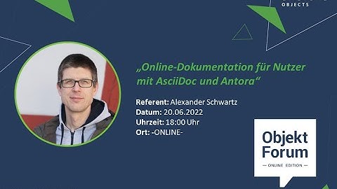 Online-Dokumentation für Nutzer mit AsciiDoc und Antora - ObjektForumOnline Edition