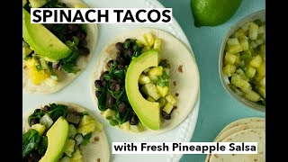 Spinach and Onion Tacos with Pineapple Salsa 