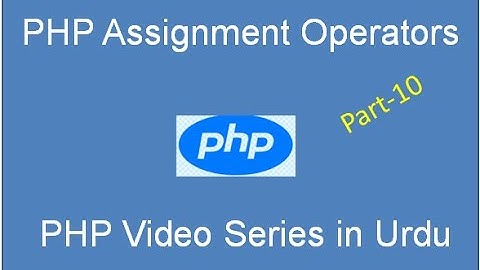 Part 9 Assignment Operators