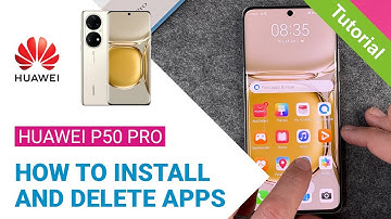Huawei P50 Pro - How to Install and delete Apps