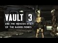 The Full Story of Vault 3 and the Hideous Evil of the Fiends - Fallout New Vegas Lore