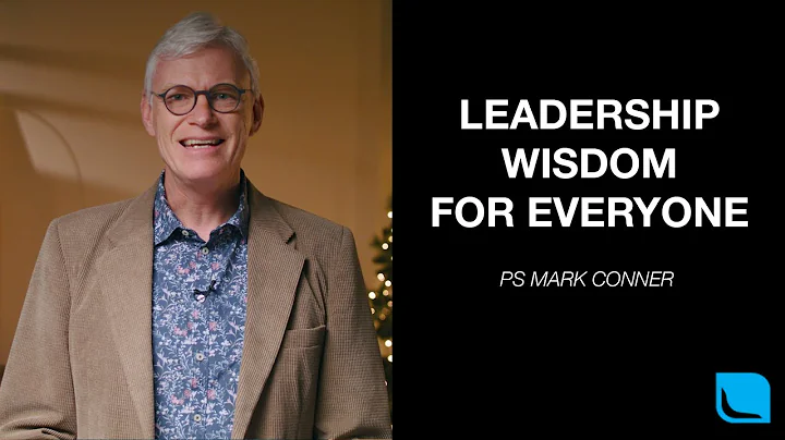 Leadership Wisdom For Everyone | Ps Mark Conner