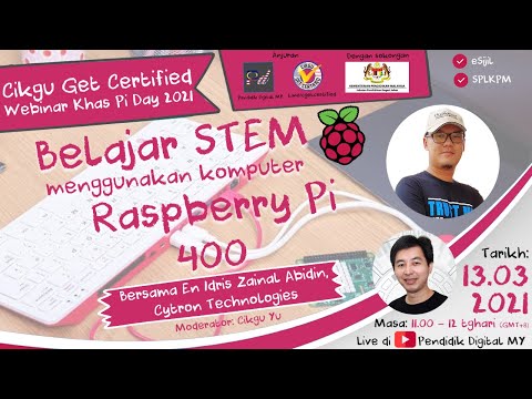 Belajar STEM Menggunakan Komputer Raspberry Pi 400 | Webinar Khas CGC Sempena Pi Day 2021