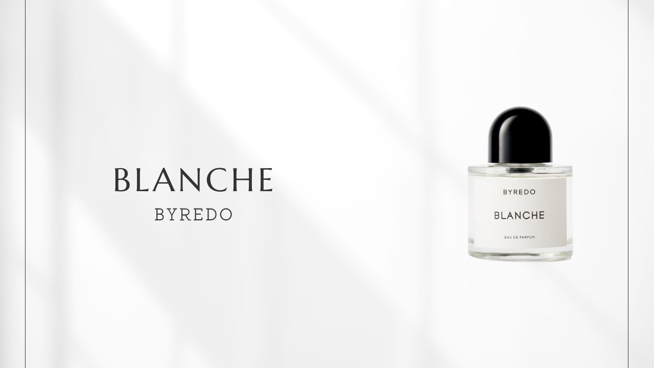 No. 14] Byredo Blanche | Detergent? Hotel soap? A thorough
