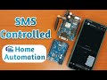 SMS Controlled Home Automation with Arduino Uno &amp; GSM SIM800C | Remote Appliance Control