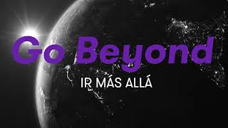 Es tiempo de Go Beyond