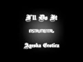 Ayesha erotica  ill do it instrumental remake by missnsprod