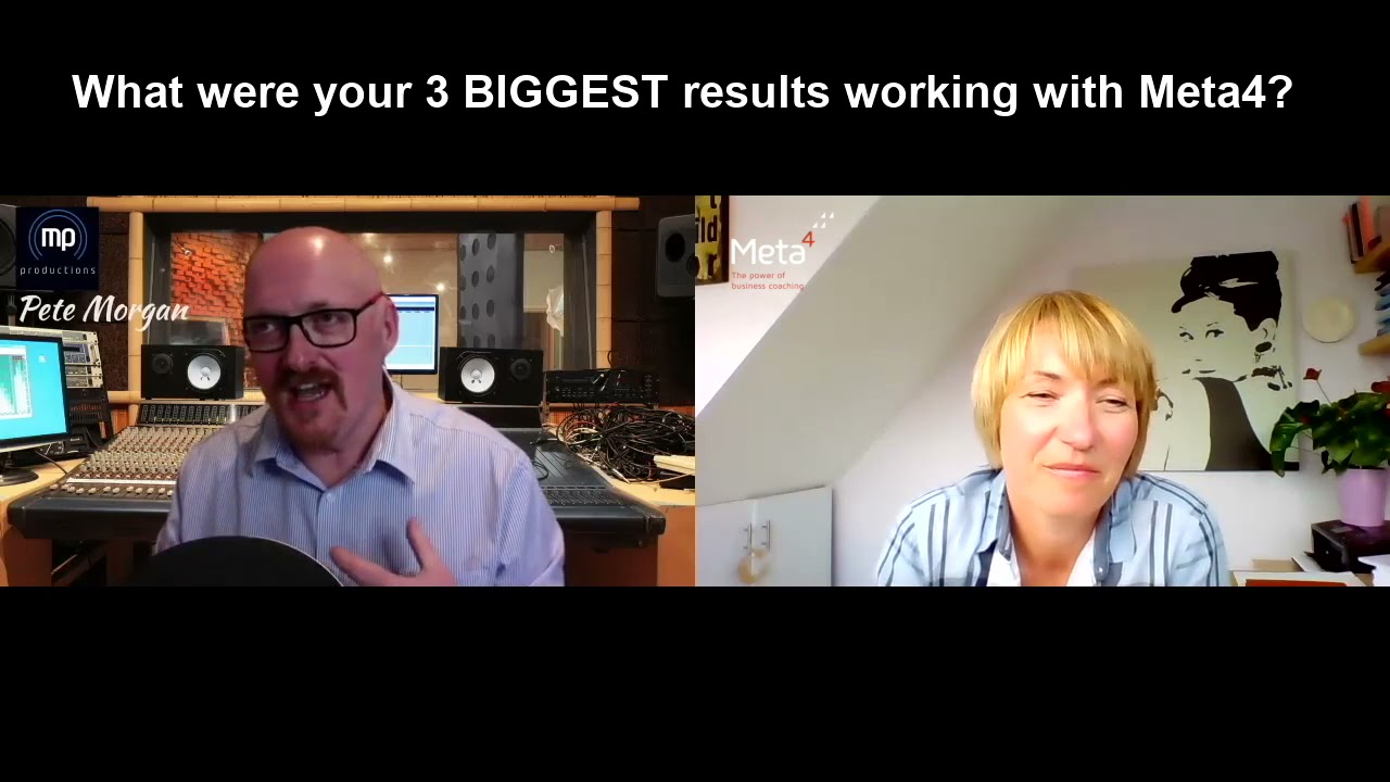 Pete; Working with Meta4 Business Coaching. What were your biggest results working with Meta4?