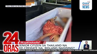 Download Lagu Senior citizen sa Thailand na ike-cremate na, biglang nagising? | 24 Oras MP3