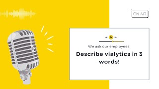 Describe vialytics in 3 words!