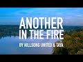 Another In The Fire by Hillsong UNITED & TAYA [Lyric Video]