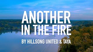 Another In The Fire by Hillsong UNITED &amp; TAYA [Lyric Video]