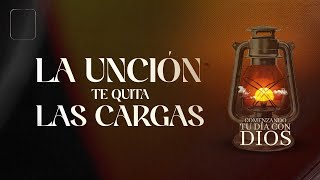 Comenzando Tu Día Con Dios | La Unción Te Quita Las Cargas | Pastor Juan Carlos Harrigan