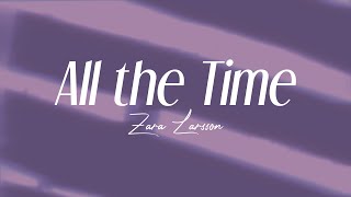 zara larsson - "all the time" (lyrics)