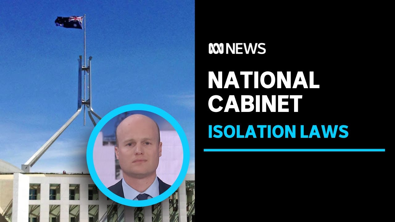 National Cabinet to consider lowering mandatory isolation periods for COVID-19 | ABC News – ABC News (Australia)