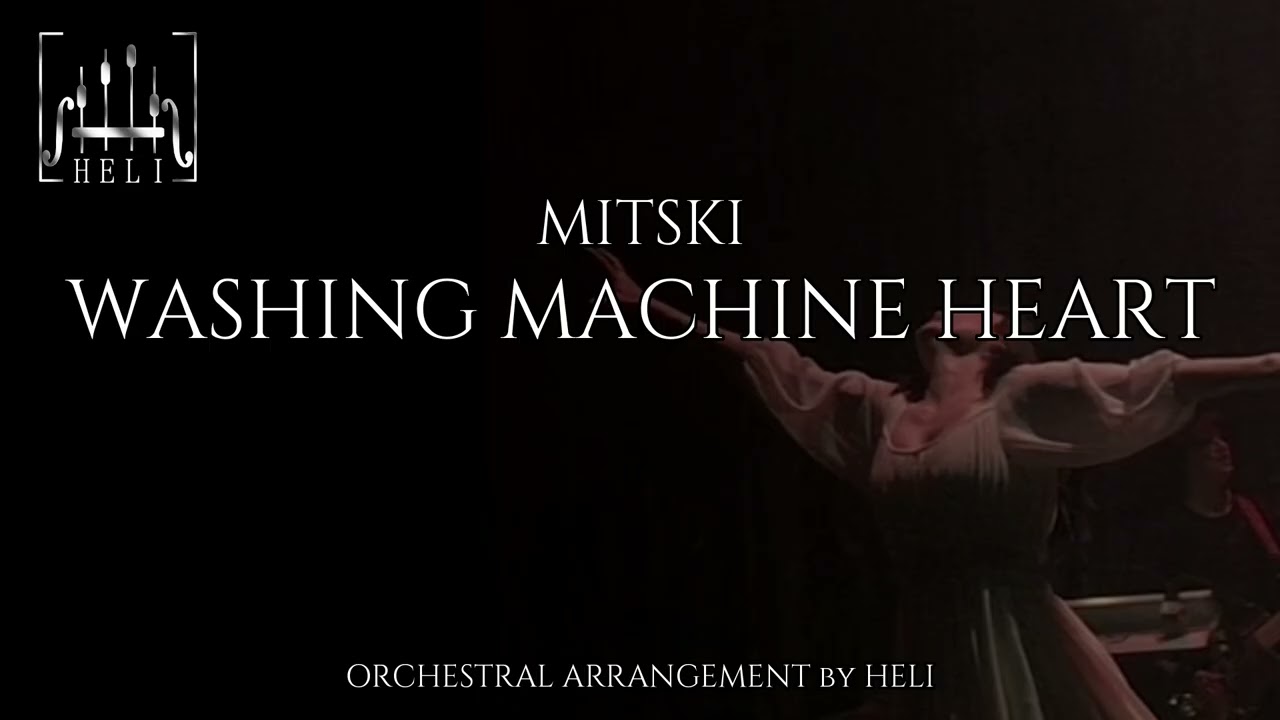 || MITSKI || WASHING MACHINE HEART || ORCHESTRAL ARRANGEMENT by HELI ||
