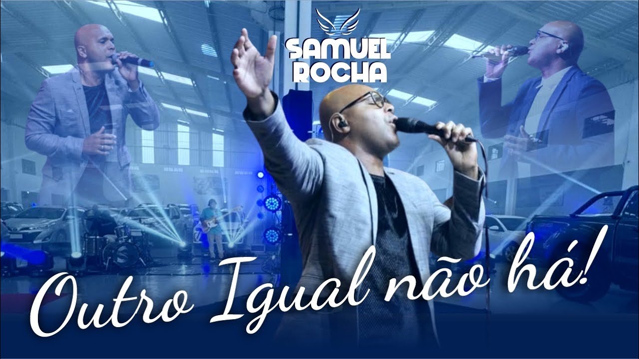 Samuel Rocha - Outro Igual Não Há [Clipe Oficial] - YouTube