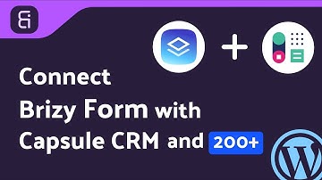 Integrating Brizy Form with Capsule CRM | Step-by-Step Tutorial | Bit Integrations