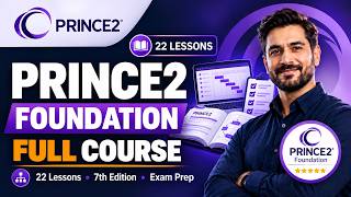 PRINCE2 Foundation Full Course: Pass the 7th Edition in 5 Hours