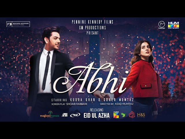 Abhi - Feature Film - Trailer - [ Goher Mumtaz, Kubra Khan ] - Releasing This Eid ul Adha 2024 class=